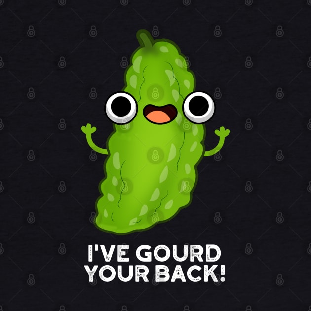 I've Gourd Your Back Cute Veggie Pun by punnybone